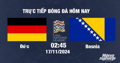 Trực tiếp Đức vs Bosnia, UEFA Nations League 2024/25, 2h45 ngày 17/11/2024