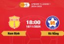 VTV5, FPT Play trực tiếp bóng đá Nam Định vs Đà Nẵng, 18h00 hôm nay 16/11/2024